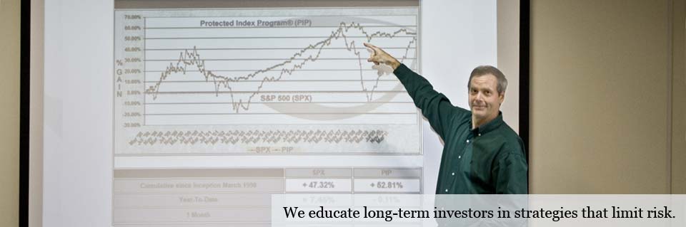 We educate long-term investors in strategies that limit risk.